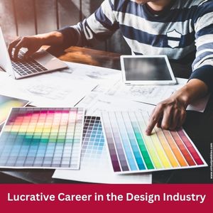 Lucrative Career in the Design Industry